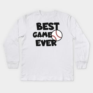 Best game ever Baseball Kids Long Sleeve T-Shirt